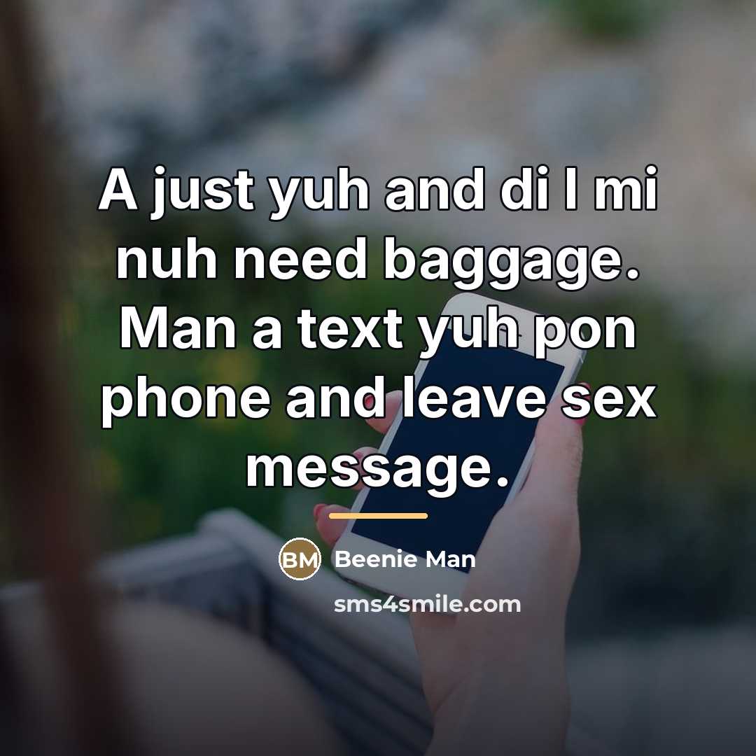 “A just yuh and di I mi nuh need baggage.…” quote by Beenie Man
