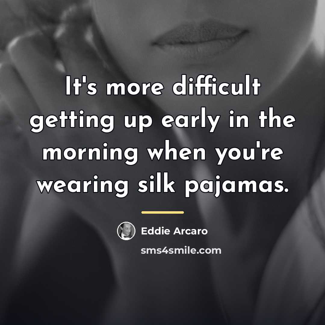 “It's more difficult getting up early in the morning when…” quote by Eddie Arcaro