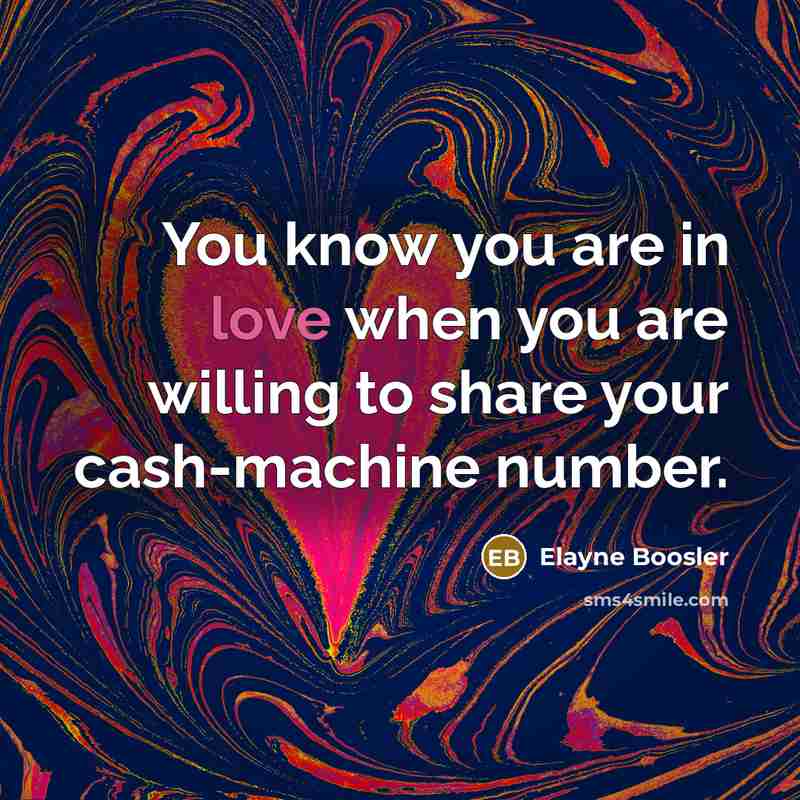 “You know you are in love when you are willing…” quote by Elayne Boosler