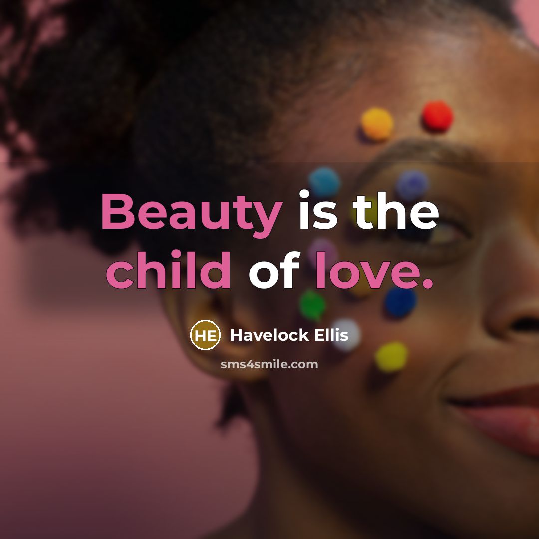 “Beauty is the child of love.…” quote by Havelock Ellis
