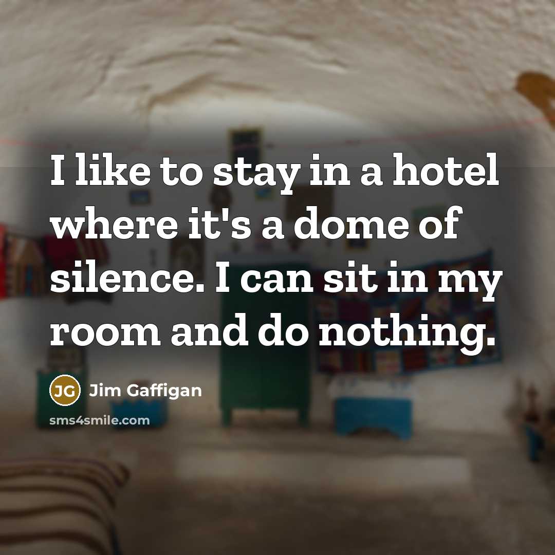 “I like to stay in a hotel where it's a…” quote by Jim Gaffigan