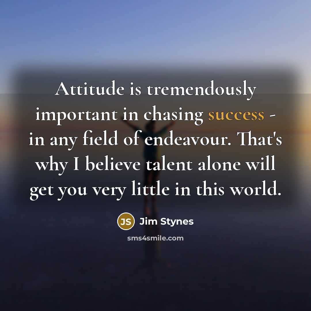 “Attitude is tremendously important in chasing success - in any…” quote by Jim Stynes
