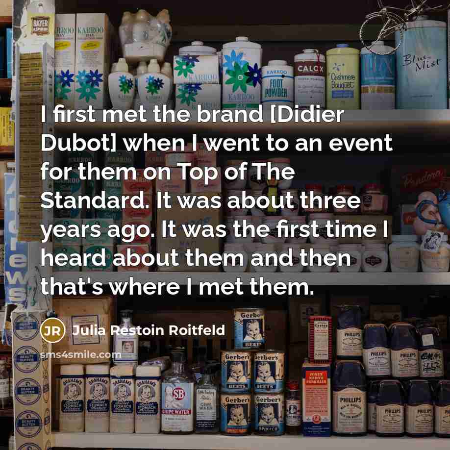 “I first met the brand [Didier Dubot] when I went…” quote by Julia Restoin Roitfeld