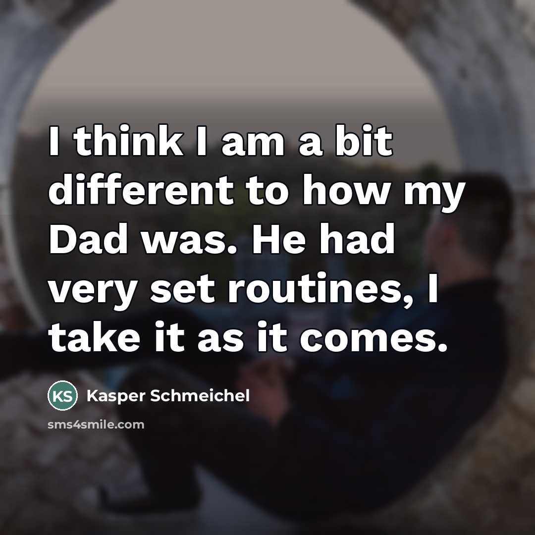 “I think I am a bit different to how my…” quote by Kasper Schmeichel