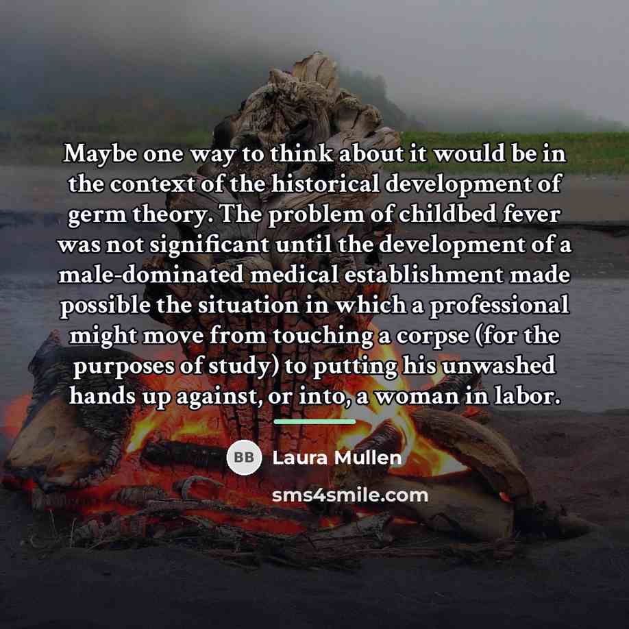 “Maybe one way to think about it would be in…” quote by Laura Mullen