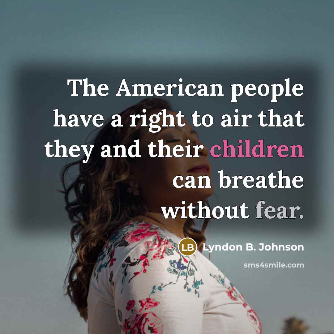 “The American people have a right to air that they…” quote by Lyndon B. Johnson