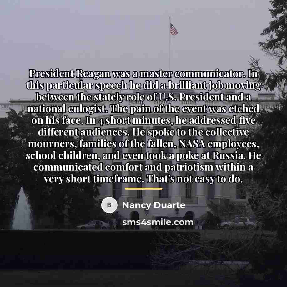 “President Reagan was a master communicator. In this particular speech…” quote by Nancy Duarte