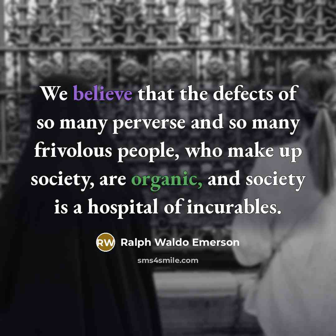 “We believe that the defects of so many perverse and…” quote by Ralph Waldo Emerson