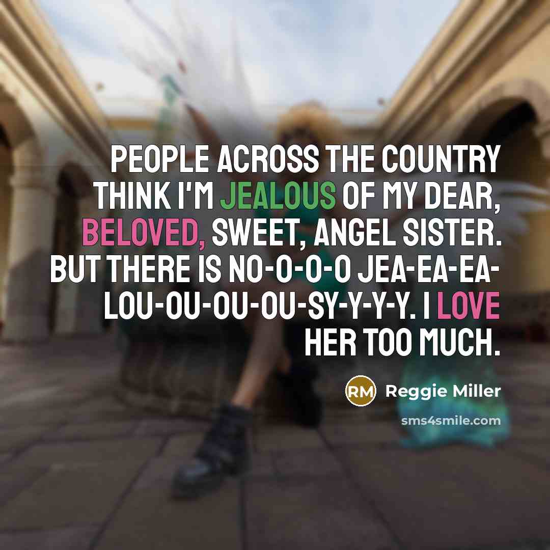 “People across the country think I'm jealous of my dear,…” quote by Reggie Miller