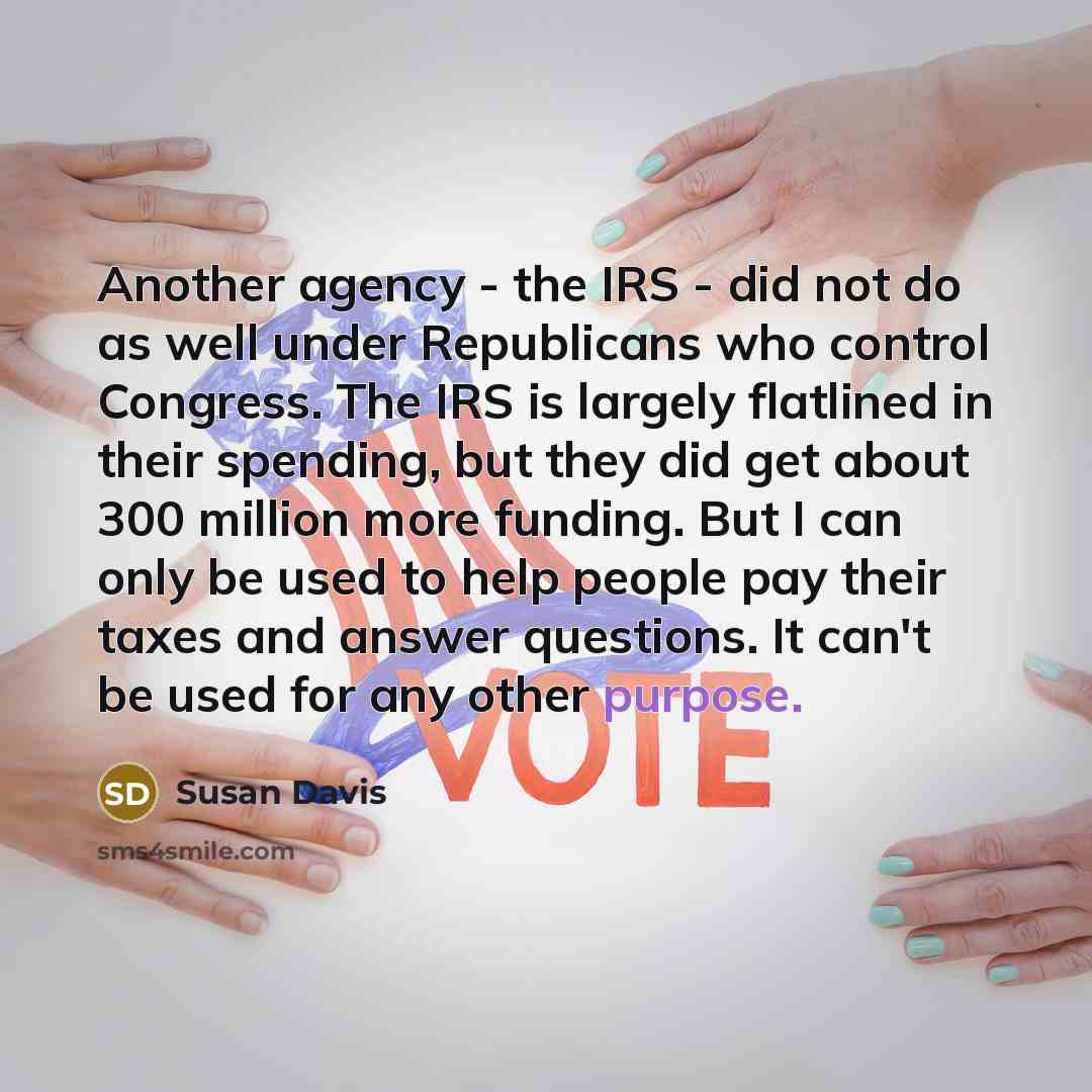 “Another agency - the IRS - did not do as…” quote by Susan Davis
