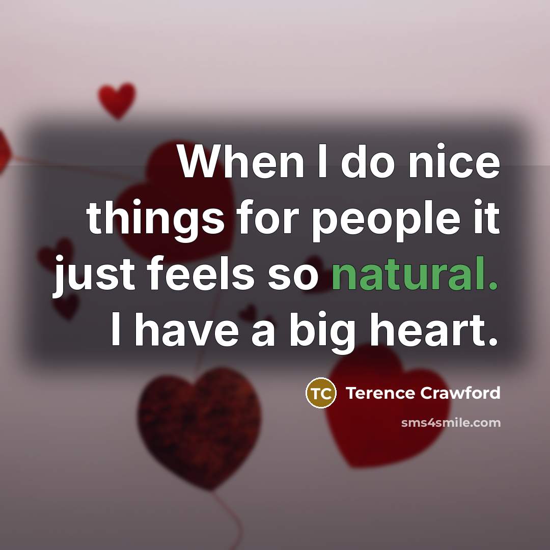 “When I do nice things for people it just feels…” quote by Terence Crawford