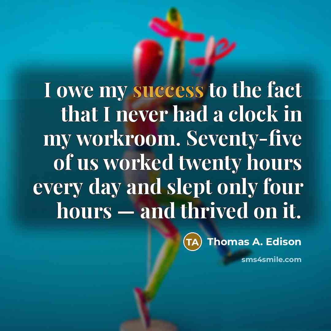 “I owe my success to the fact that I never…” quote by Thomas A. Edison