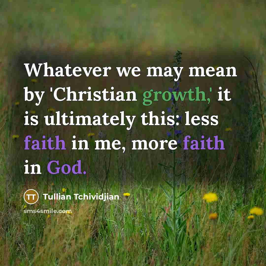 “Whatever we may mean by 'Christian growth,' it is ultimately…” quote by Tullian Tchividjian