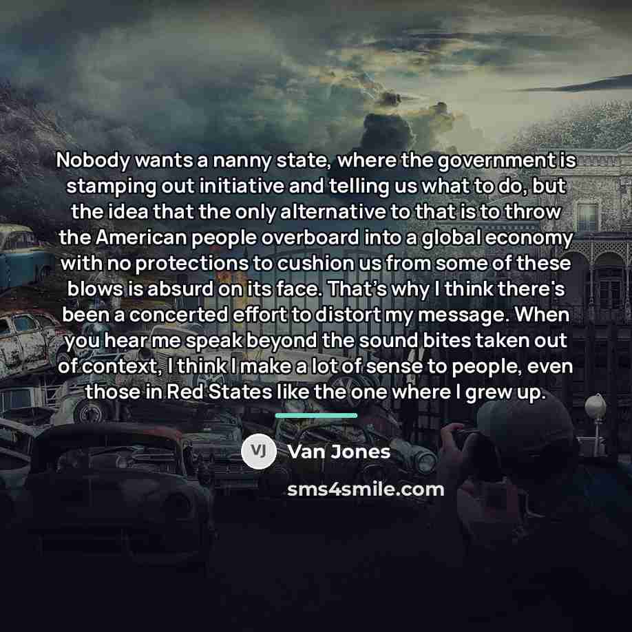 “Nobody wants a nanny state, where the government is stamping…” quote by Van Jones