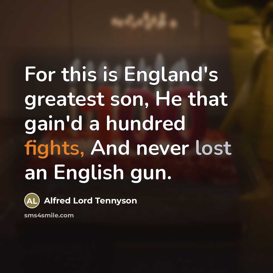 “For this is England's greatest son, He that gain'd a…” quote by Alfred Lord Tennyson