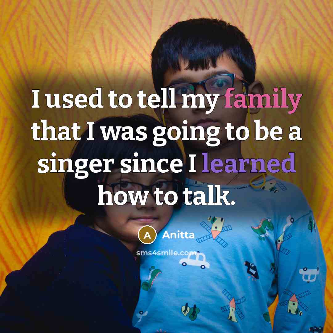 “I used to tell my family that I was going…” quote by Anitta