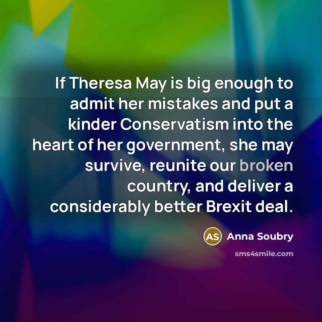 “If Theresa May is big enough to admit her mistakes…” quote by Anna Soubry