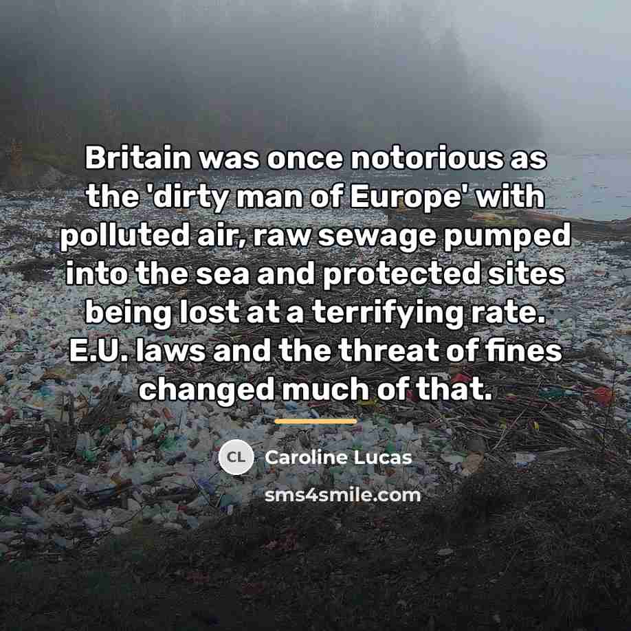 “Britain was once notorious as the 'dirty man of Europe'…” quote by Caroline Lucas