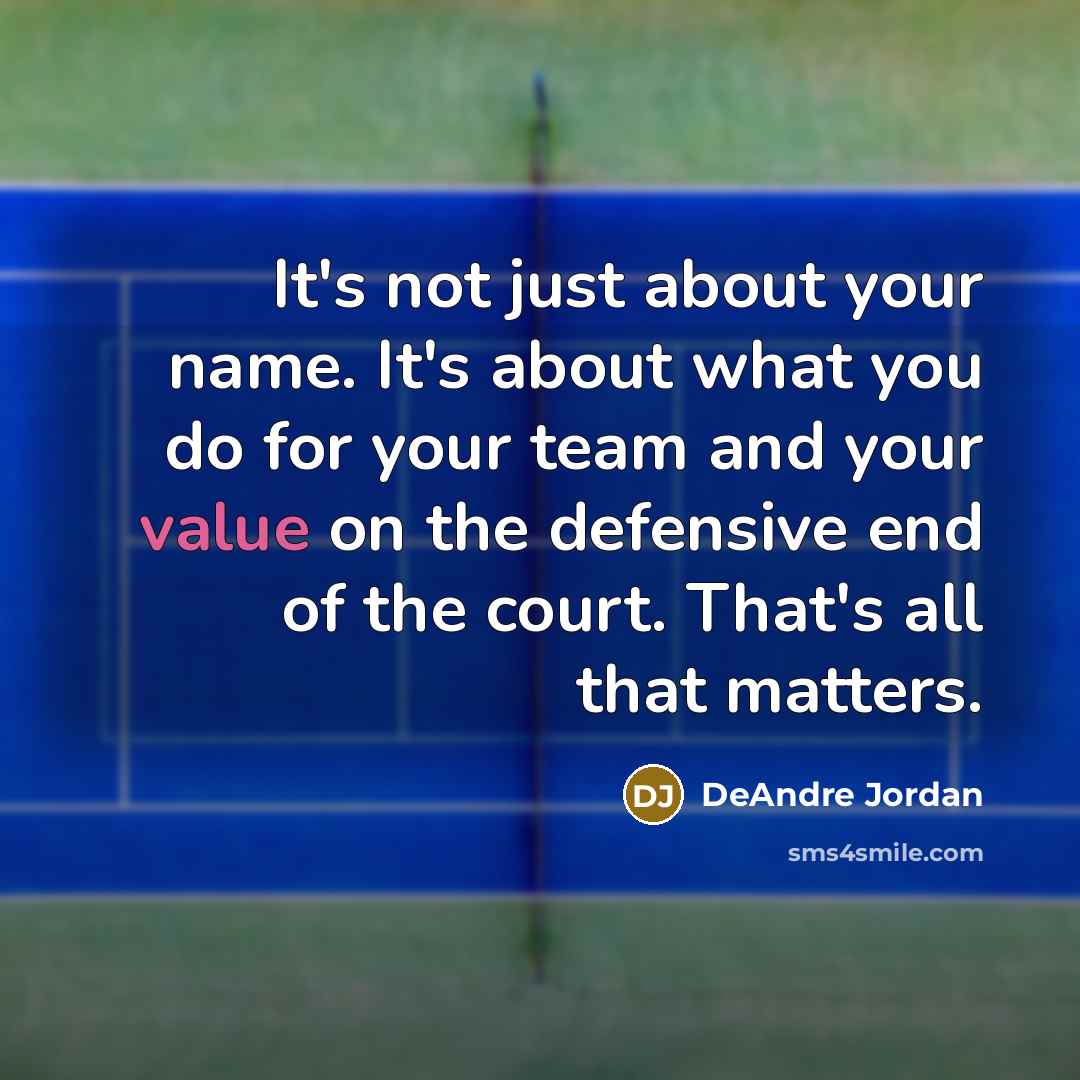 “It's not just about your name. It's about what you…” quote by DeAndre Jordan