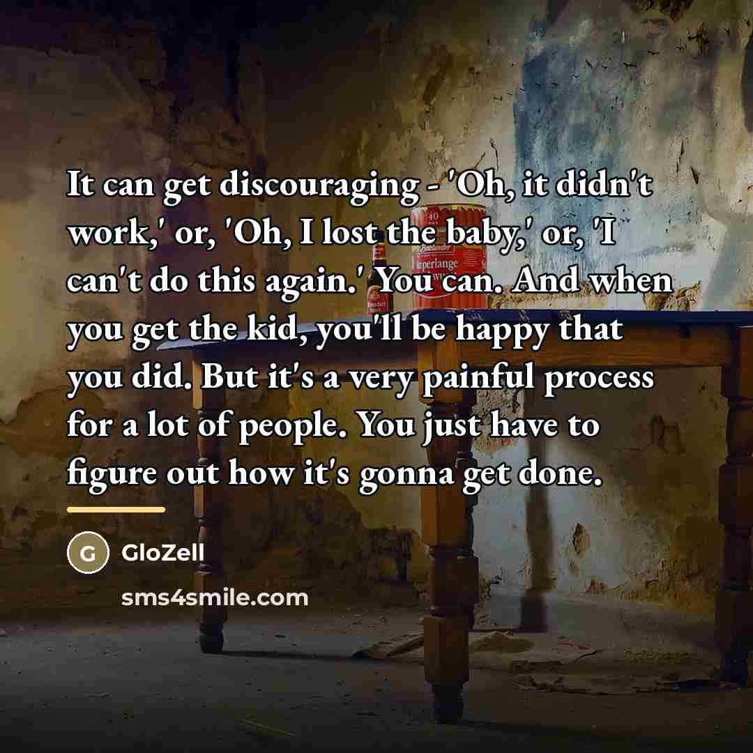 “It can get discouraging - 'Oh, it didn't work,' or,…” quote by GloZell