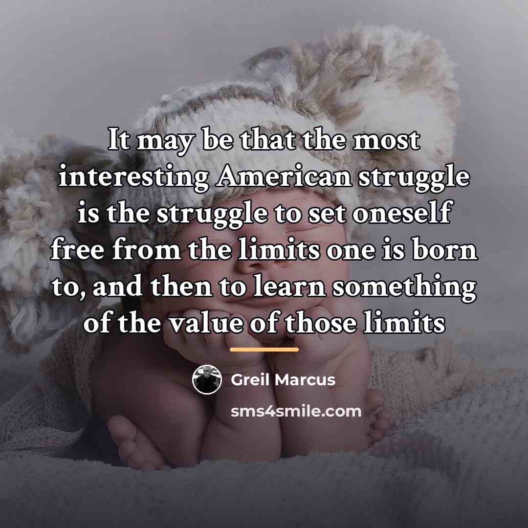“It may be that the most interesting American struggle is…” quote by Greil Marcus
