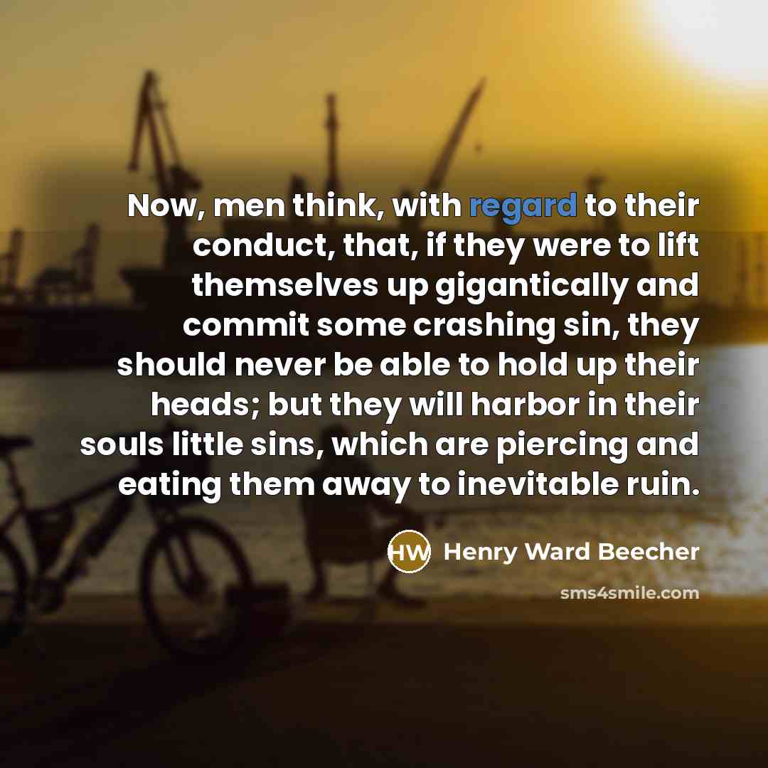 “Now, men think, with regard to their conduct, that, if…” quote by Henry Ward Beecher
