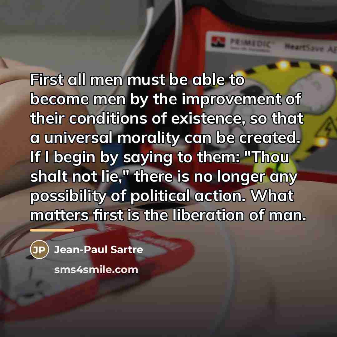 “First all men must be able to become men by…” quote by Jean-Paul Sartre