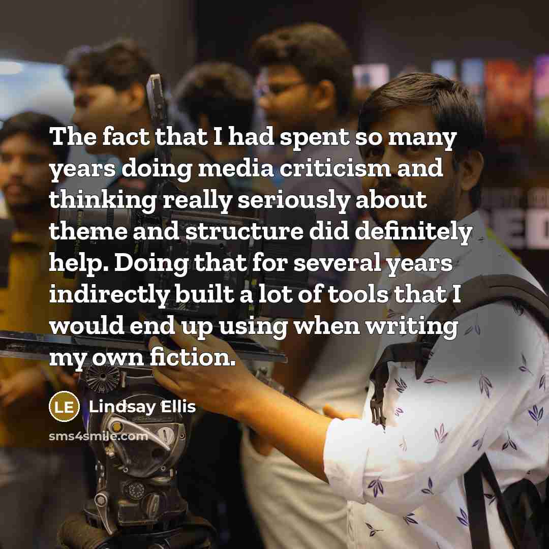 “The fact that I had spent so many years doing…” quote by Lindsay Ellis