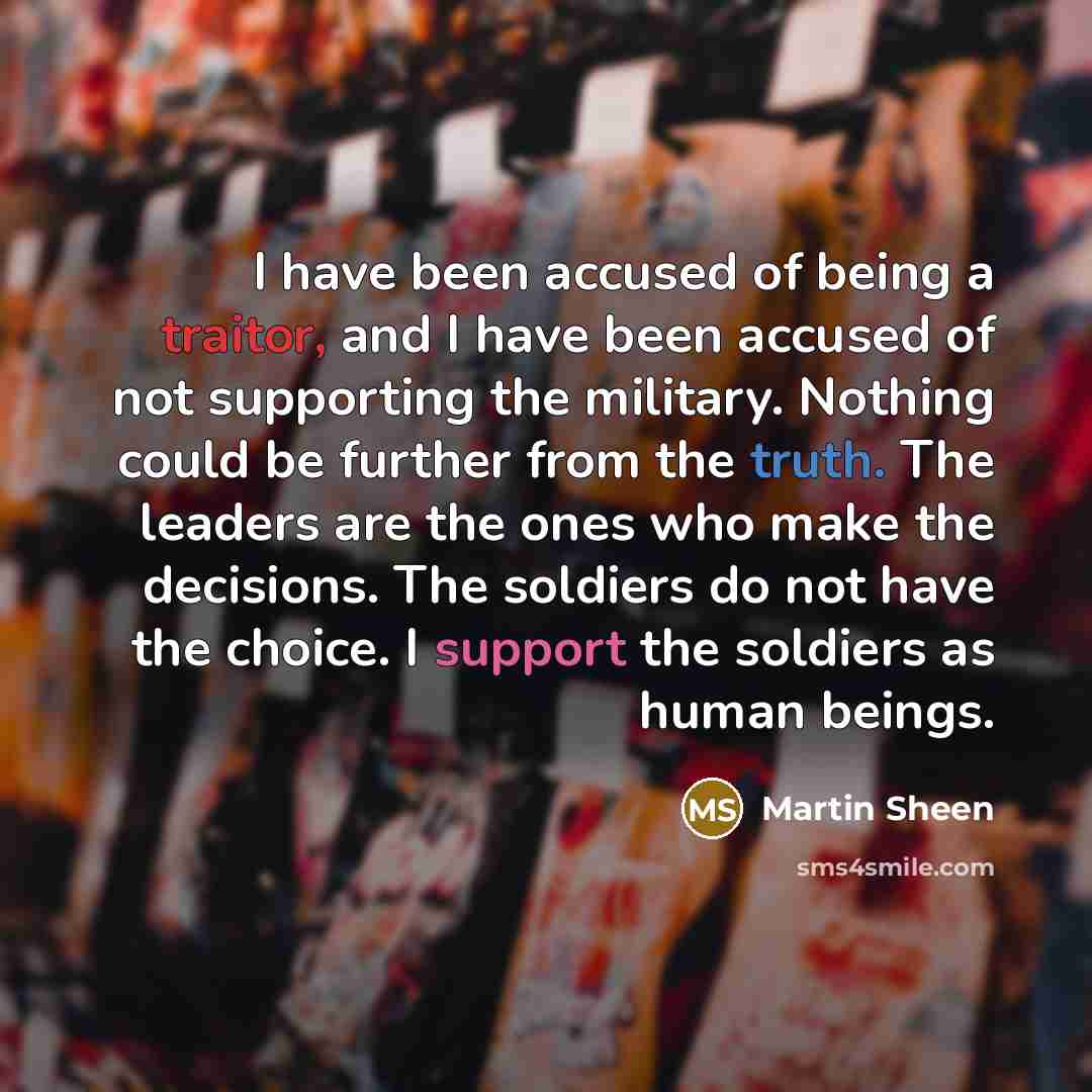 “I have been accused of being a traitor, and I…” quote by Martin Sheen