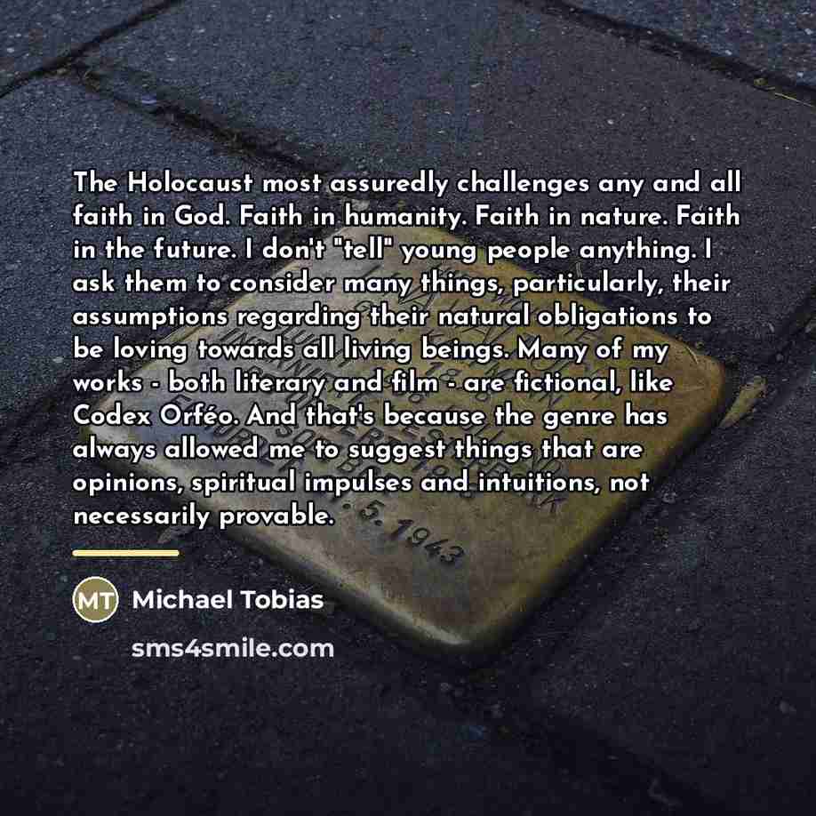“The Holocaust most assuredly challenges any and all faith in…” quote by Michael Tobias