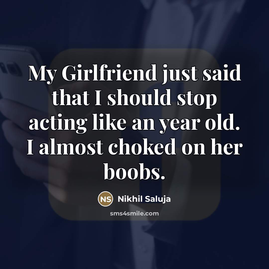 “My Girlfriend just said that I should stop acting like…” quote by Nikhil Saluja