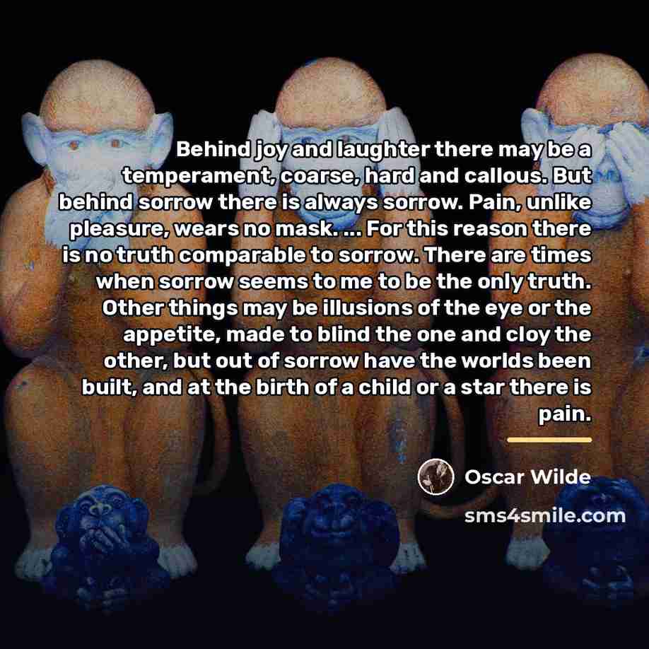 “Behind joy and laughter there may be a temperament, coarse,…” quote by Oscar Wilde