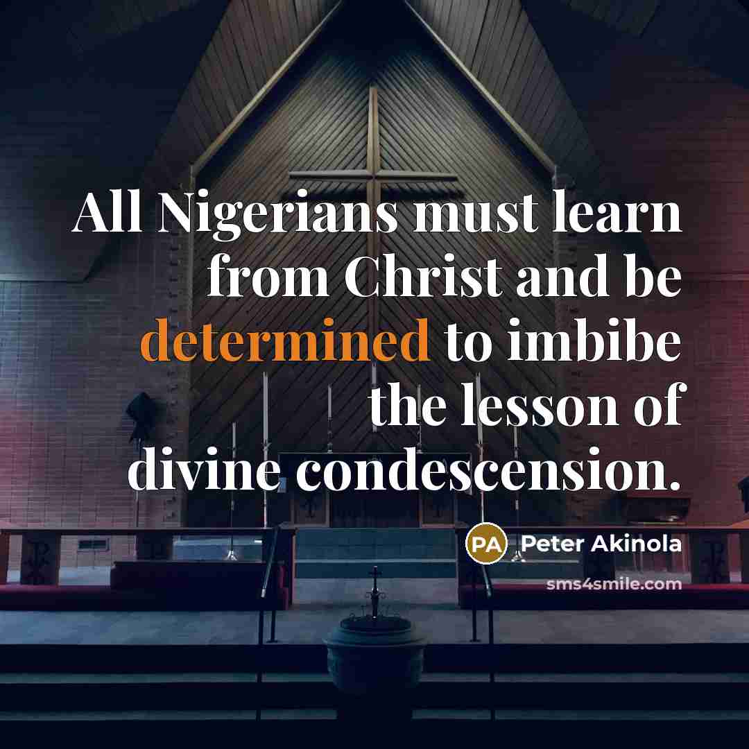 “All Nigerians must learn from Christ and be determined to…” quote by Peter Akinola