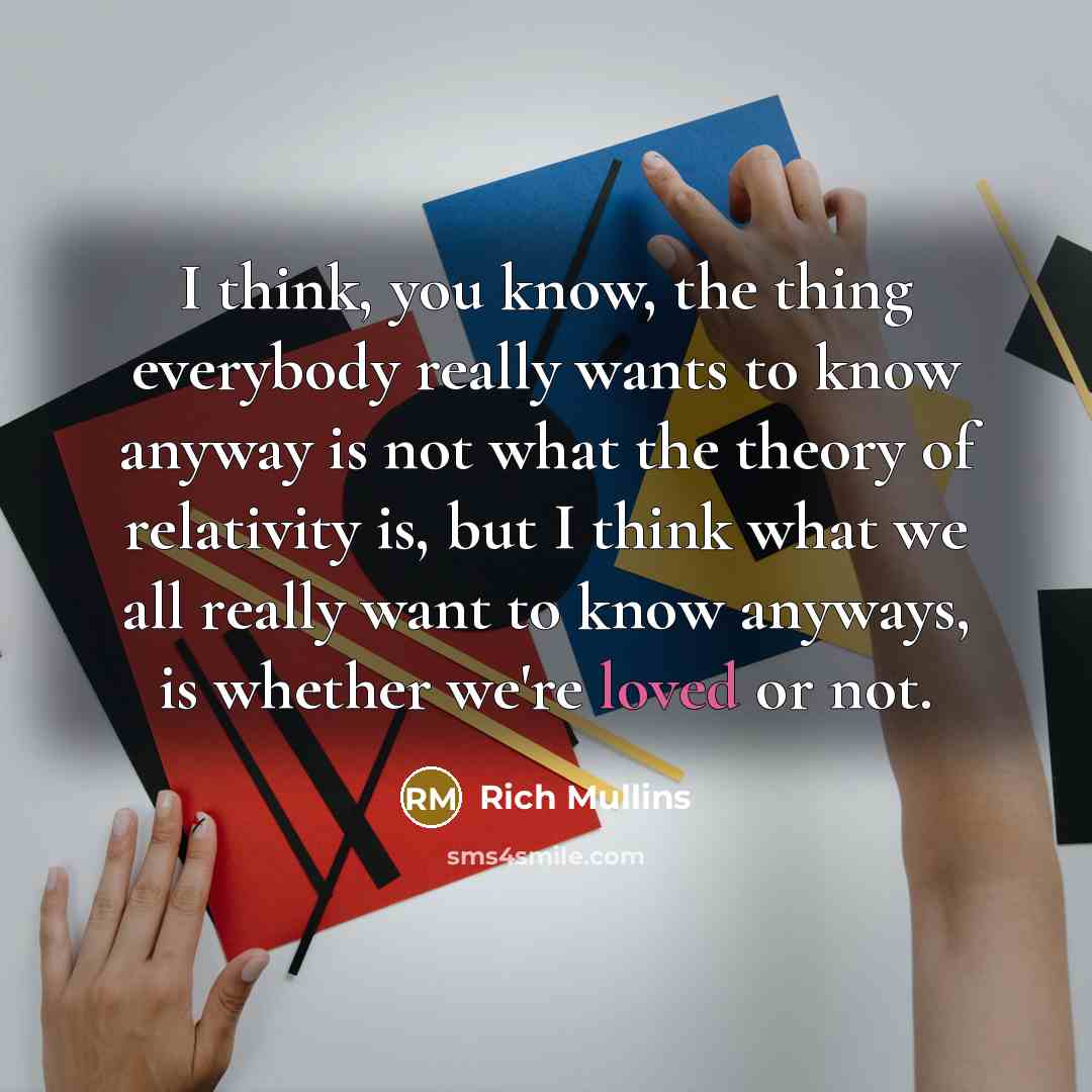 “I think, you know, the thing everybody really wants to…” quote by Rich Mullins