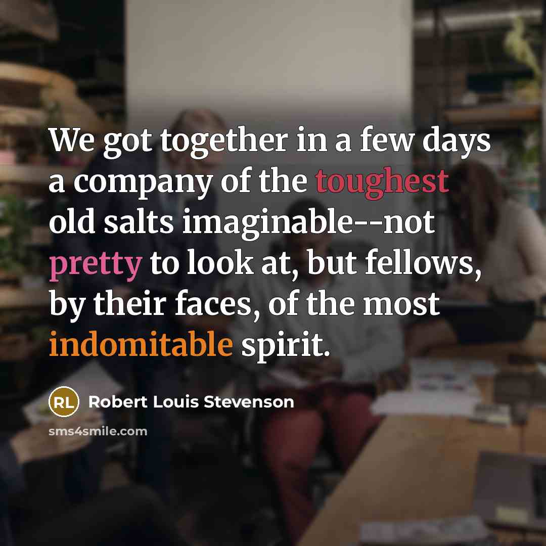 “We got together in a few days a company of…” quote by Robert Louis Stevenson
