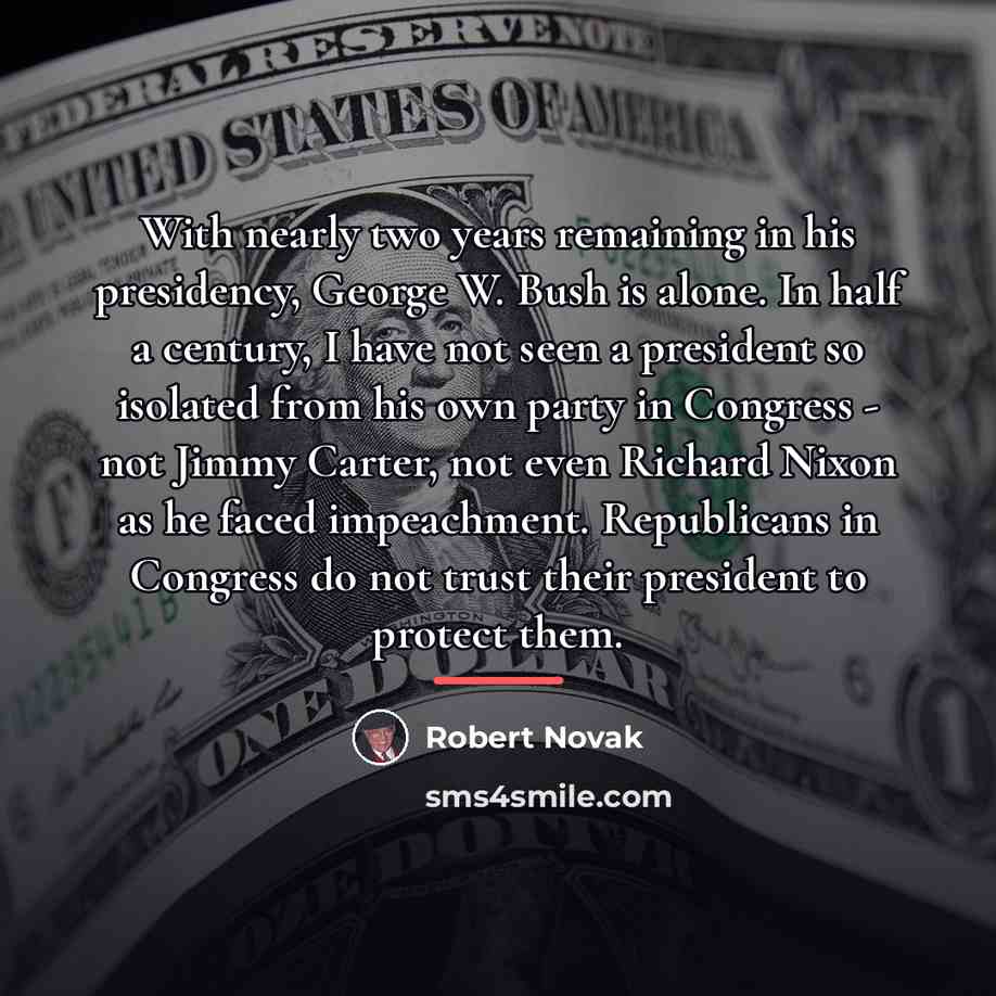 “With nearly two years remaining in his presidency, George W.…” quote by Robert Novak
