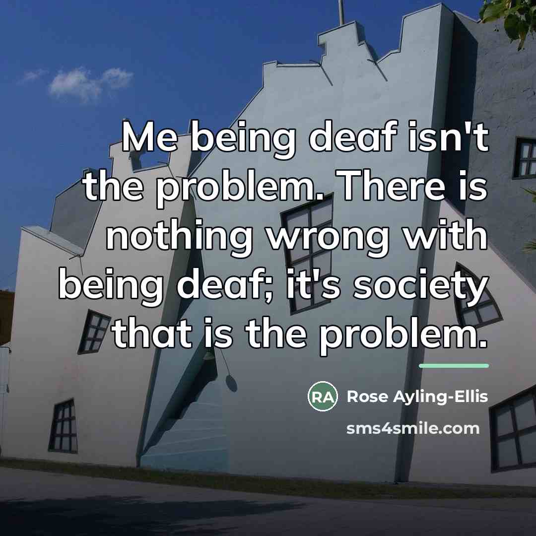 “Me being deaf isn't the problem. There is nothing wrong…” quote by Rose Ayling-Ellis