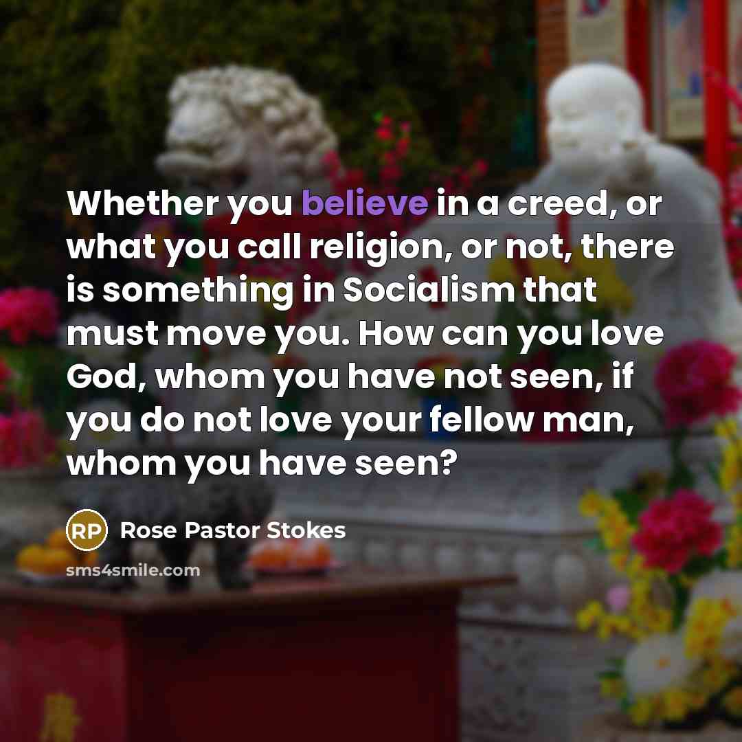 “Whether you believe in a creed, or what you call…” quote by Rose Pastor Stokes