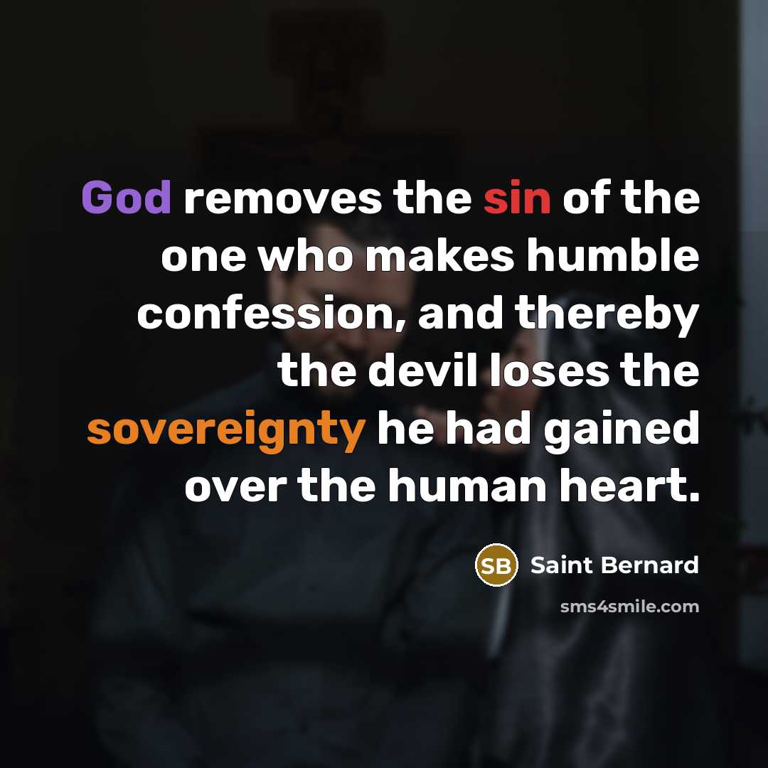 “God removes the sin of the one who makes humble…” quote by Saint Bernard