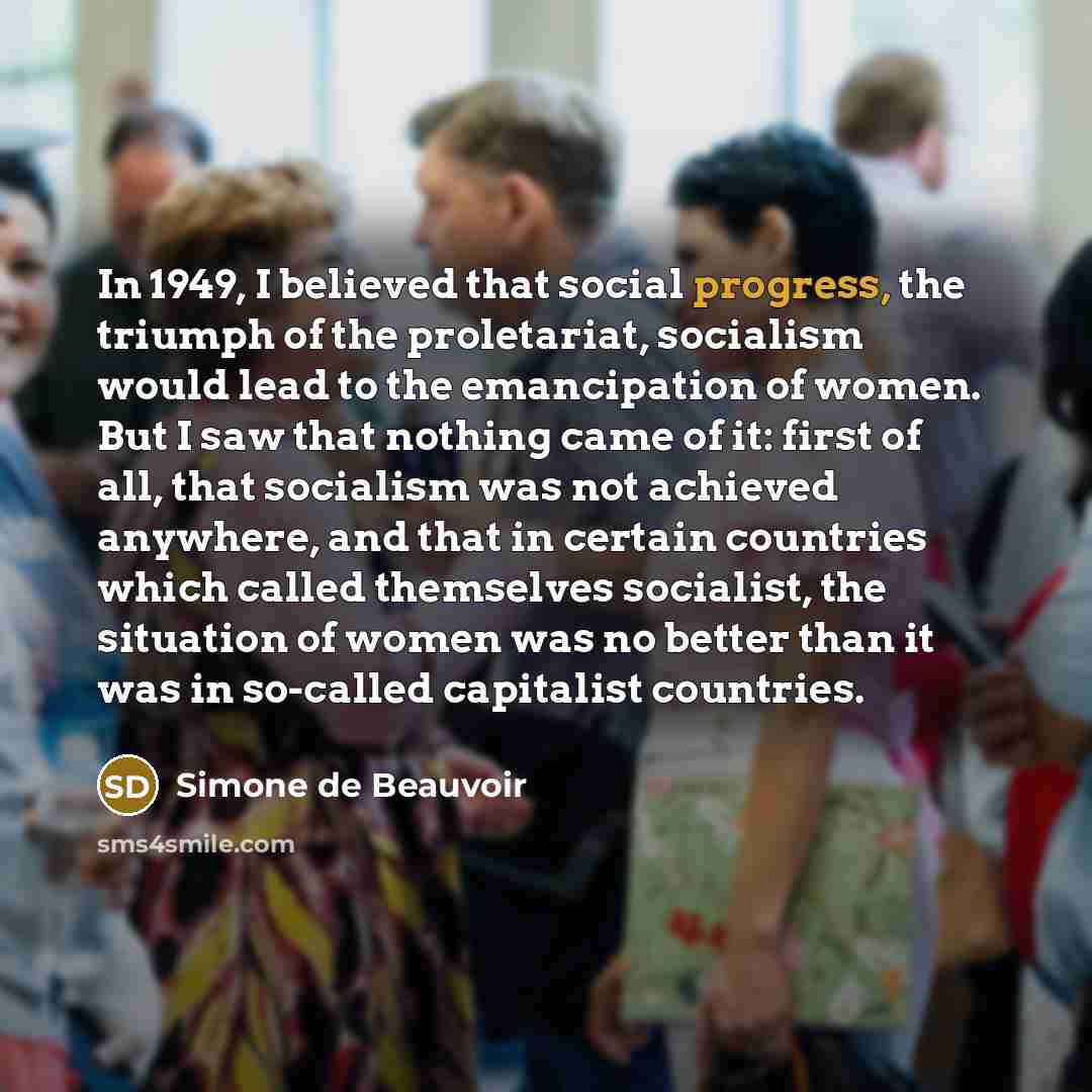 “In 1949, I believed that social progress, the triumph of…” quote by Simone de Beauvoir