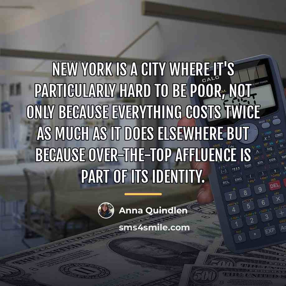 “New York is a city where it's particularly hard to…” quote by Anna Quindlen