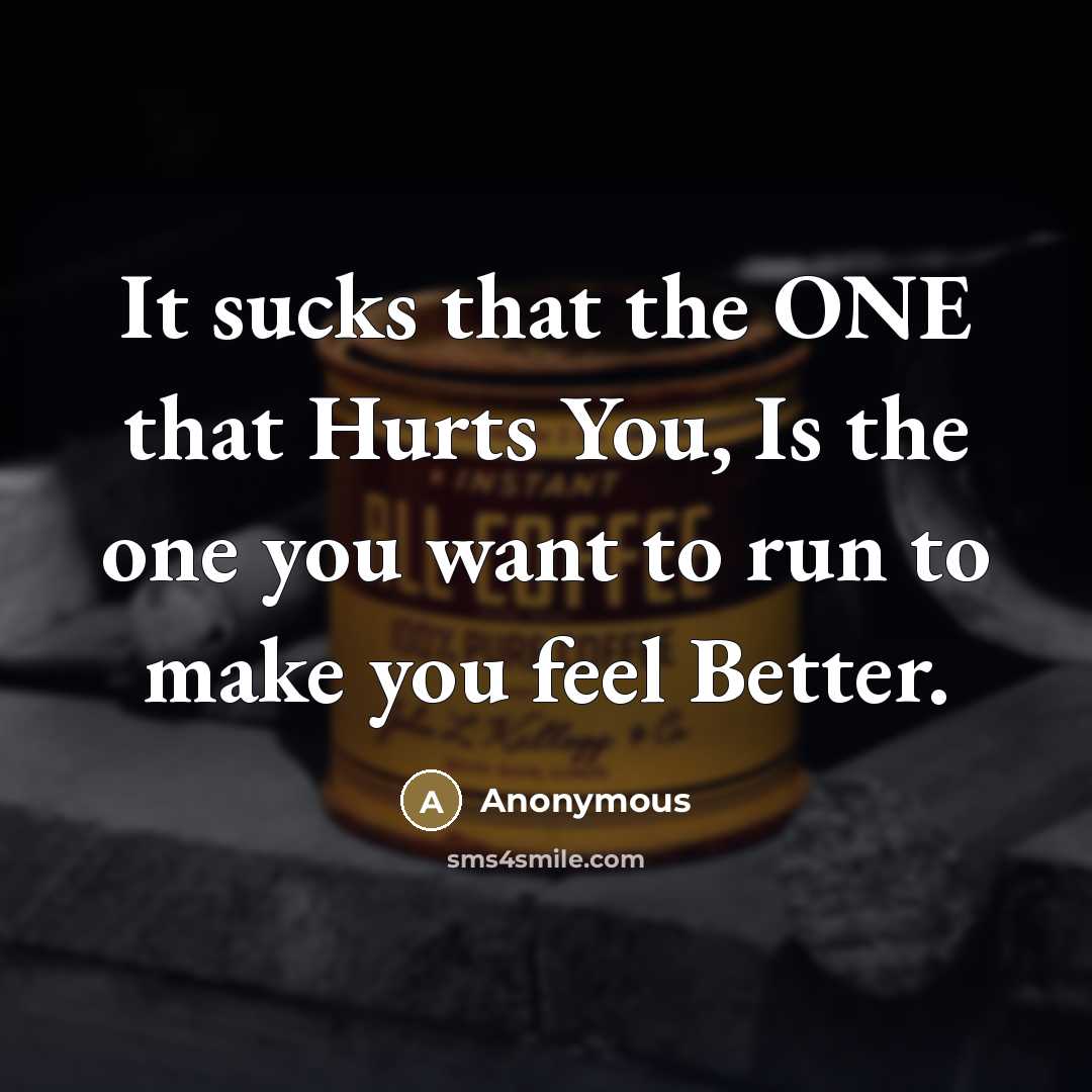 “It sucks that the ONE that Hurts You, Is the…” quote by Anonymous
