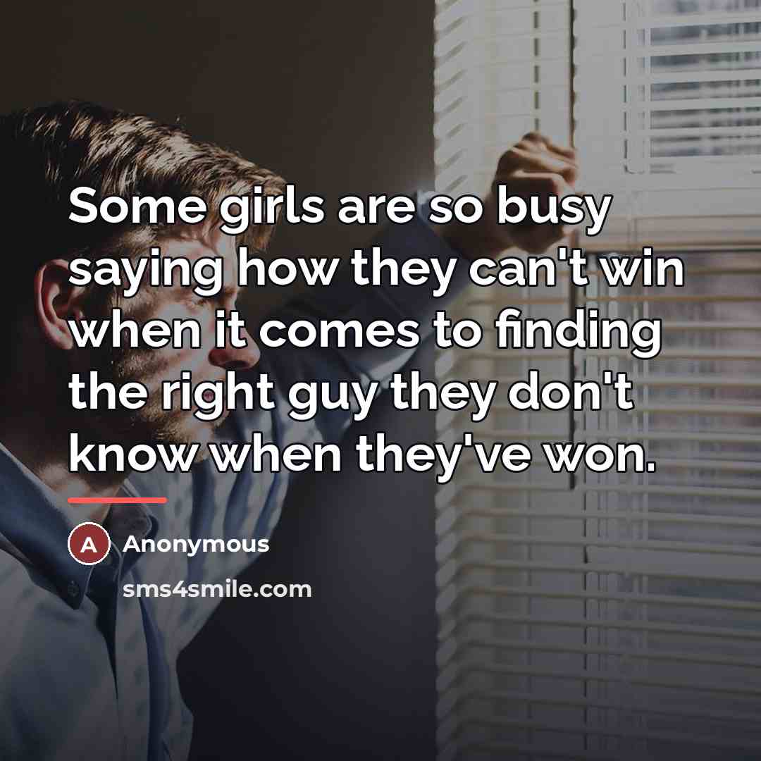 “Some girls are so busy saying how they can't win…” quote by Anonymous