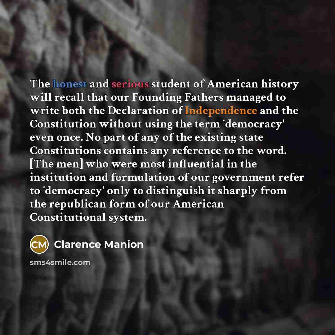 “The honest and serious student of American history will recall…” quote by Clarence Manion