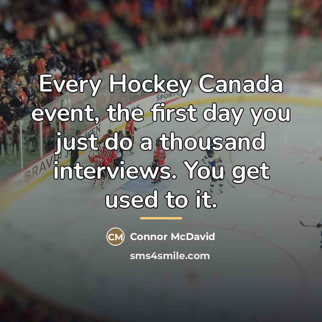“Every Hockey Canada event, the first day you just do…” quote by Connor McDavid