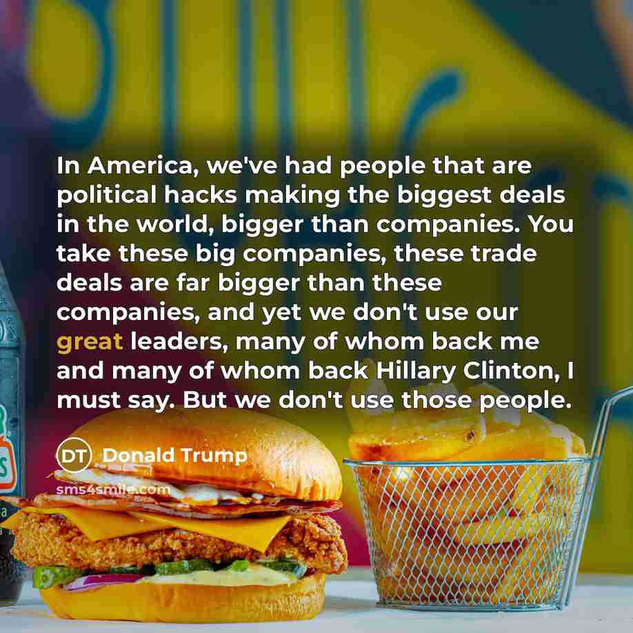 “In America, we've had people that are political hacks making…” quote by Donald Trump