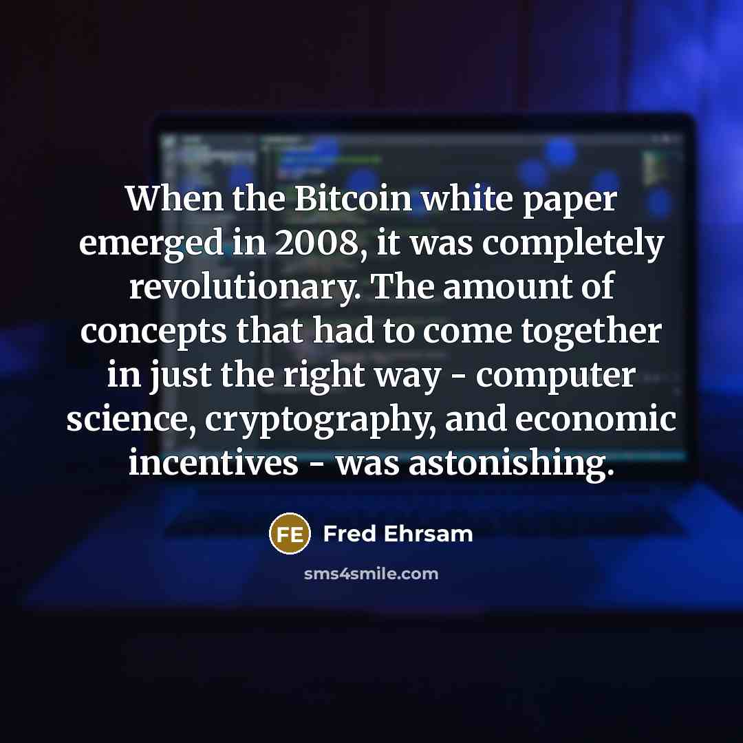 “When the Bitcoin white paper emerged in 2008, it was…” quote by Fred Ehrsam