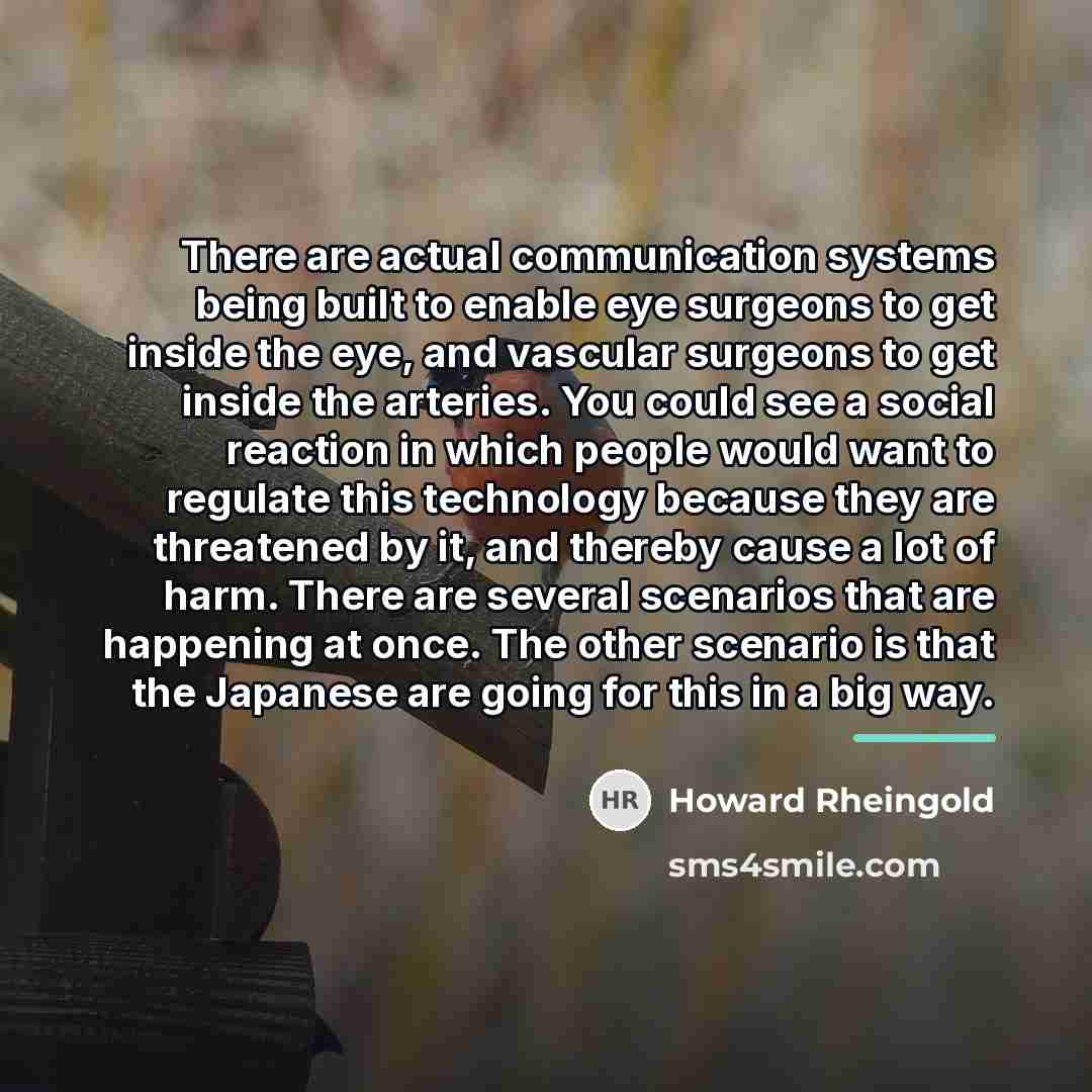 “There are actual communication systems being built to enable eye…” quote by Howard Rheingold