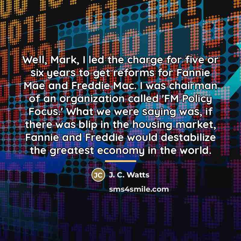 “Well, Mark, I led the charge for five or six…” quote by J. C. Watts