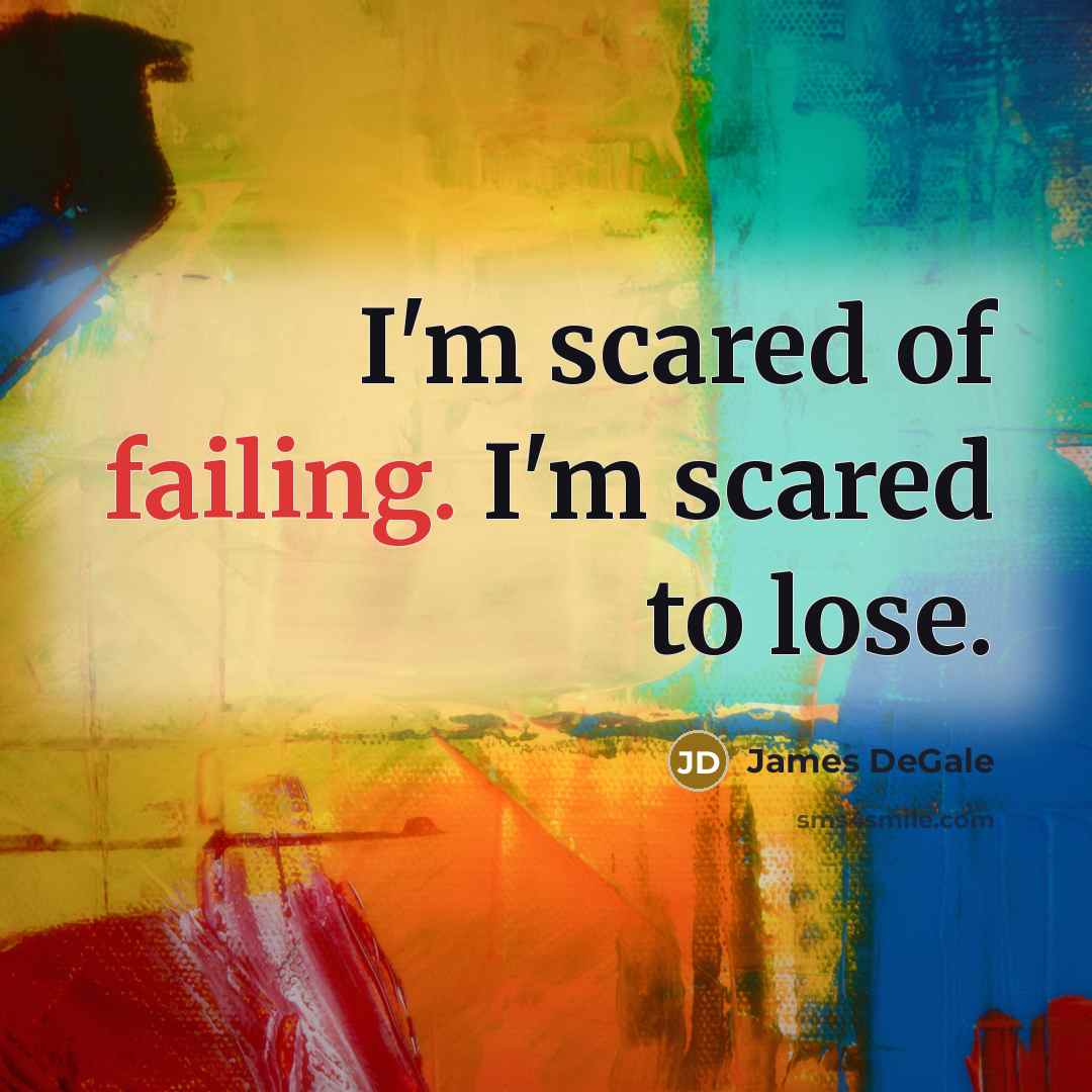 “I'm scared of failing. I'm scared to lose.…” quote by James DeGale